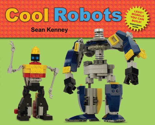 Cool Robots (Sean Kenney's Cool Creations) (English Edition)