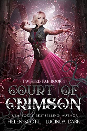 Court of Crimson: A Reverse Harem Royal Fae Romance (Twisted Fae Book 1) (English Edition)