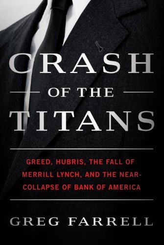 Crash of the Titans: Greed, Hubris, the Fall of Merrill Lynch, and the Near-Collapse of Bank of America (English Edition)