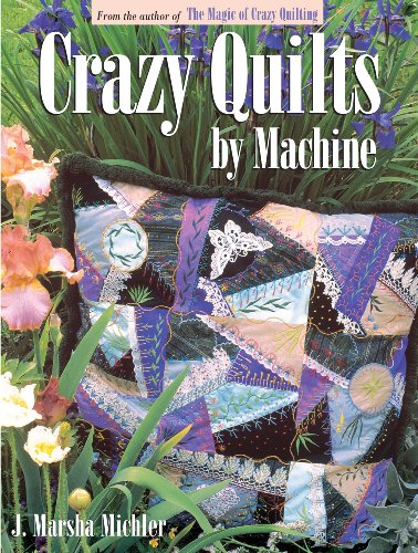 Crazy Quilts by Machine (English Edition)