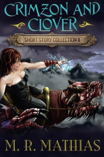 Crimzon and Clover Short Story Collection II: Volume 2