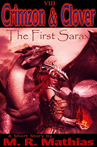 Crimzon and Clover VIII - The First Sarax (Crimzon and Clover Short Story Series Book 8) (English Edition)