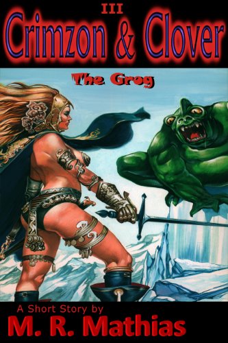 Crimzon & Clover III - The Grog: Crimzon and Clover Short Story Series (English Edition)