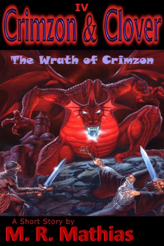 Crimzon & Clover IV - The Wrath of Crimzon: Crimzon & Clover Short Story Series (Crimzon and Clover Short Story Series Book 4) (English Edition)