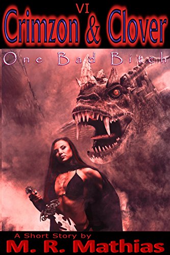 Crimzon & Clover VI - One Bad Bitch (Crimzon and Clover Short Story Series Book 6) (English Edition)