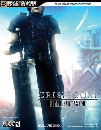 Crisis Core: Final Fantasy VII Signature Series Guide (Bradygames Signature Series Guides)
