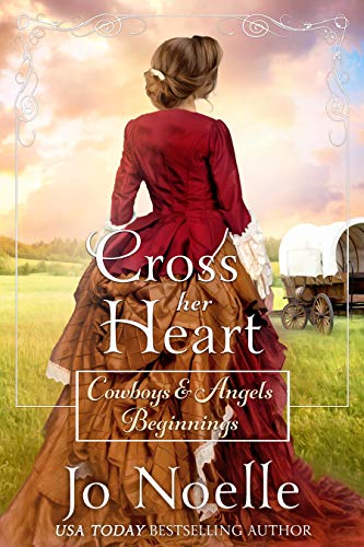 Cross Her Heart: Sweet Historical Western Romance (Cowboys and Angels Beginnings Book 1) (English Edition)