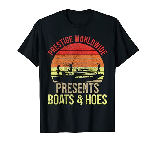 Crucero Divertido Prestige Worldwide Boats And Hoes Camiseta