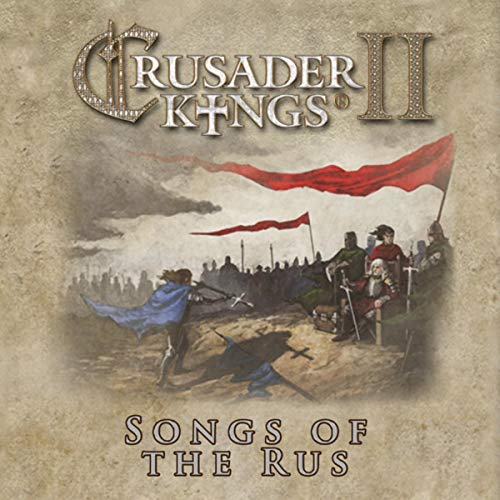 Crusaders Kings 2 Songs Of Rus