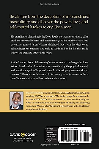 Cry Like a Man: Fighting for Freedom from Emotional Incarceration