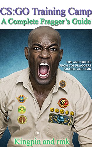 CS:GO Training Camp - A Complete Fragger's Guide (English Edition)