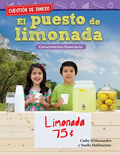 Cuestión de Dinero: El Puesto de Limonada: Conocimientos Financieros (Money Matters: The Lemonade Stand: Financial Literacy) (Cuestio´n de dinero / Money Matters)