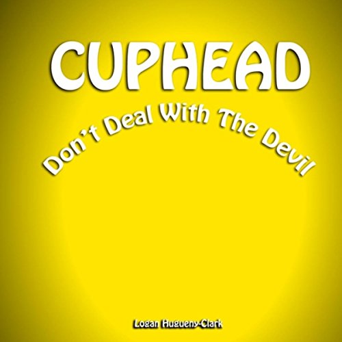 Cuphead Don't Deal with the Devil