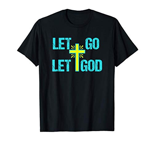 Cute Christian Let Go Let God Camiseta
