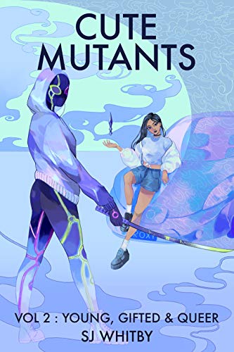 Cute Mutants Vol 2: Young, Gifted & Queer (English Edition)