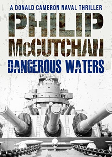 Dangerous Waters (Donald Cameron Naval Thriller Book 2) (English Edition)