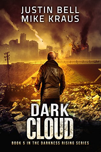 Dark Cloud: Book 5 in the Thrilling Post-Apocalyptic Survival Series: (Darkness Rising - Book 5) (English Edition)