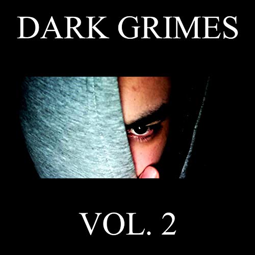 Dark Grimes, Vol.2 [Explicit]