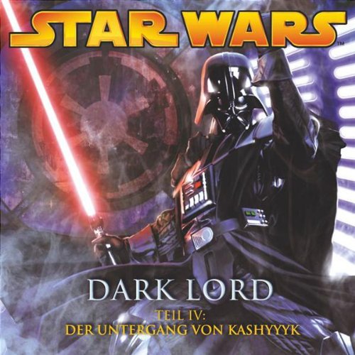 Dark Lord 4-der Untergang Von Kashyyyk