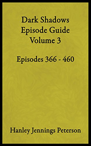Dark Shadows Episode Guide Volume 3 (DS Guides) (English Edition)