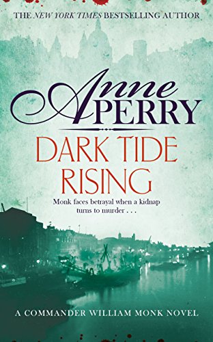 Dark Tide Rising (William Monk Mystery, Book 24) (English Edition)
