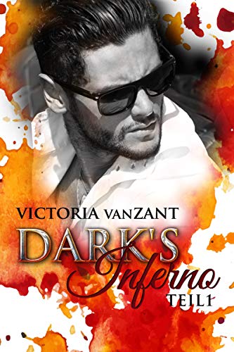 Dark's Inferno - Teil 1: Dark Romance (Angel of Revenge) (German Edition)