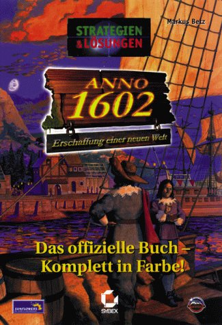 Das offizielle Buch zu Anno 1602