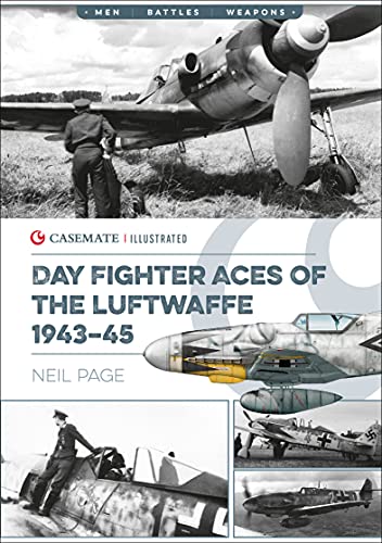 Day Fighter Aces of the Luftwaffe 1943–45 (Casemate Illustrated) (English Edition)