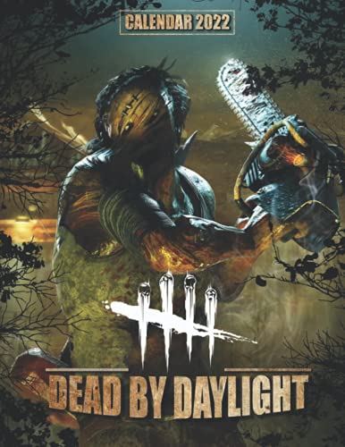 Dead by Daylight Calendar 2022-2023: Dead by Daylight Calendar 2022 - OFFICIAL Games calendar 2022 18 months- Planner Gifts boys girls kids and all ... 17''x11''(Kalendar Calendario Calendrier).