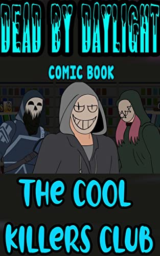 Dead By Daylight comic book: Dead 02_ cool killers club (English Edition)