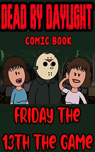 Dead By Daylight comic book: Friday the 13th The Game_ PART 3 (English Edition)