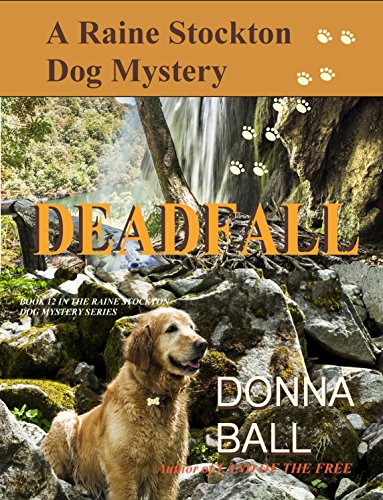 Deadfall (Raine Stockton Dog Mystery Book 12) (English Edition)