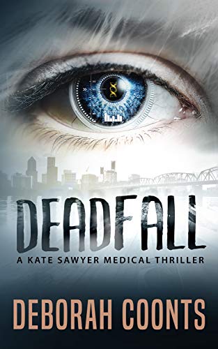 Deadfall (The Kate Sawyer Medical Thriller Series Book 2) (English Edition)