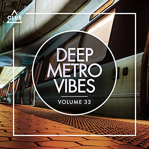 Deep Metro Vibes, Vol. 33 [Clean]