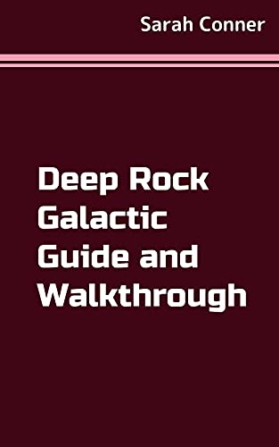 Deep Rock Galactic Guide and Walkthrough (English Edition)