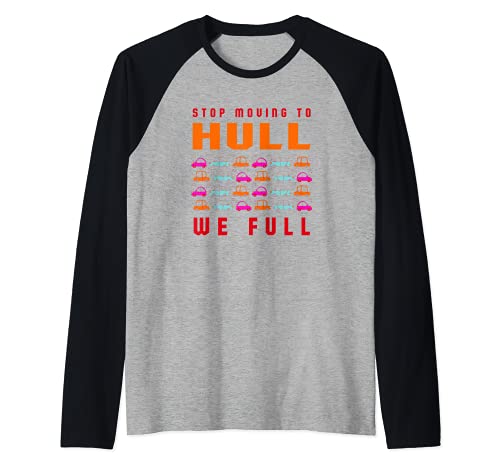 Dejar de mudarse a Hull We Full United Kingdom Traffic Camiseta Manga Raglan