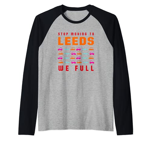 Dejar de mudarse a Leeds We Full UK Traffic Loiner Rush Hour Camiseta Manga Raglan