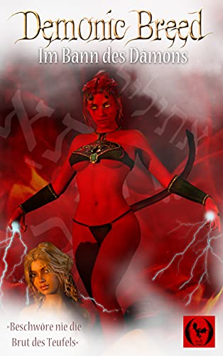 Demonic Breed - Im Bann des Dämons: »Beschwöre nie die Brut des Teufels« (German Edition)