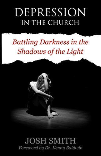 Depression in the Church: Battling Darkness in the Shadows of the Light (English Edition)
