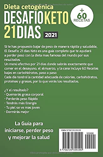 Desafío KETO 21 días: Dieta cetogénica 2021, para una rápida pérdida de peso y quema de grasa en solo 21 dias + 60 Recetas