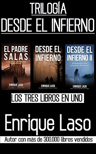 DESDE EL INFIERNO (La Trilogía): Tres libros en uno