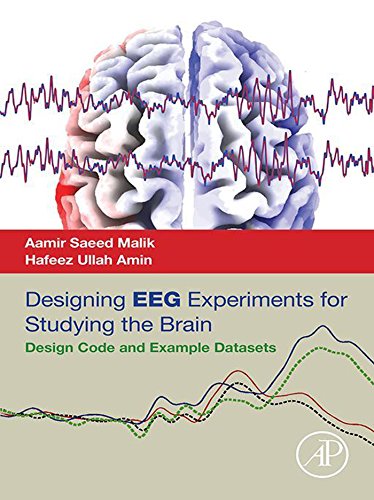 Designing EEG Experiments for Studying the Brain: Design Code and Example Datasets (English Edition)