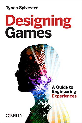 Designing Games: A Guide to Engineering Experiences (English Edition)