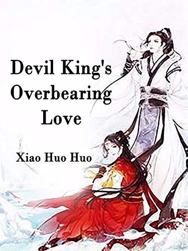 Devil King's Overbearing Love: Volume 1 (English Edition)