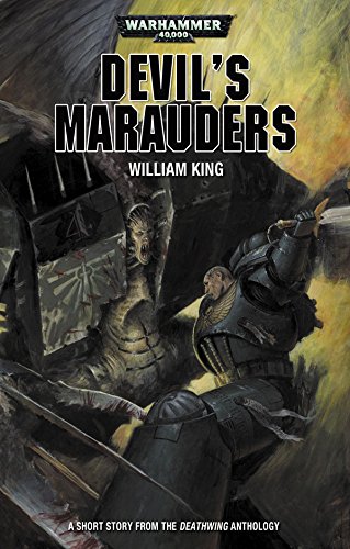 Devil's Marauders (Deathwing Anthology) (English Edition)