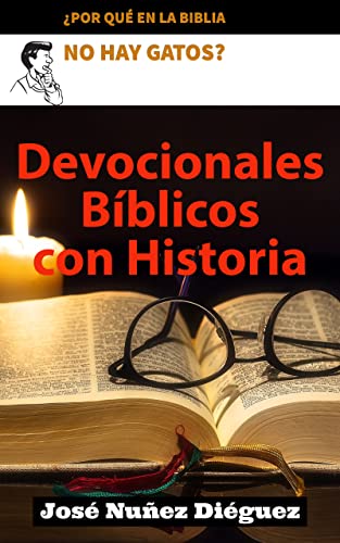 Devocionales Bíblicos con Historia: ¿Por qué No Hay Gatos en la Biblia?