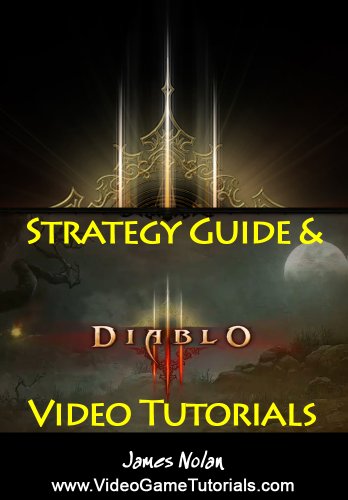 Diablo 3 Strategy Guide with Video Tutorials (English Edition)