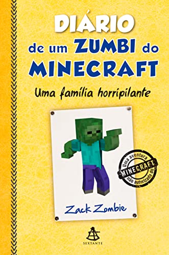 Diário de um zumbi do Minecraft - Uma família horripilante (Diario de um zumbi do Minecraft Livro 7) (Portuguese Edition)
