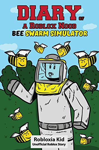 Diary of a Roblox Noob: Bee Swarm Simulator (Roblox Book Book 2) (English Edition)