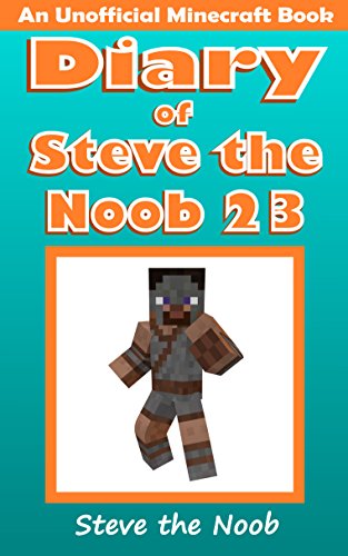 Diary of Steve the Noob 23 (An Unofficial Minecraft Book) (Diary of Steve the Noob Collection) (English Edition)